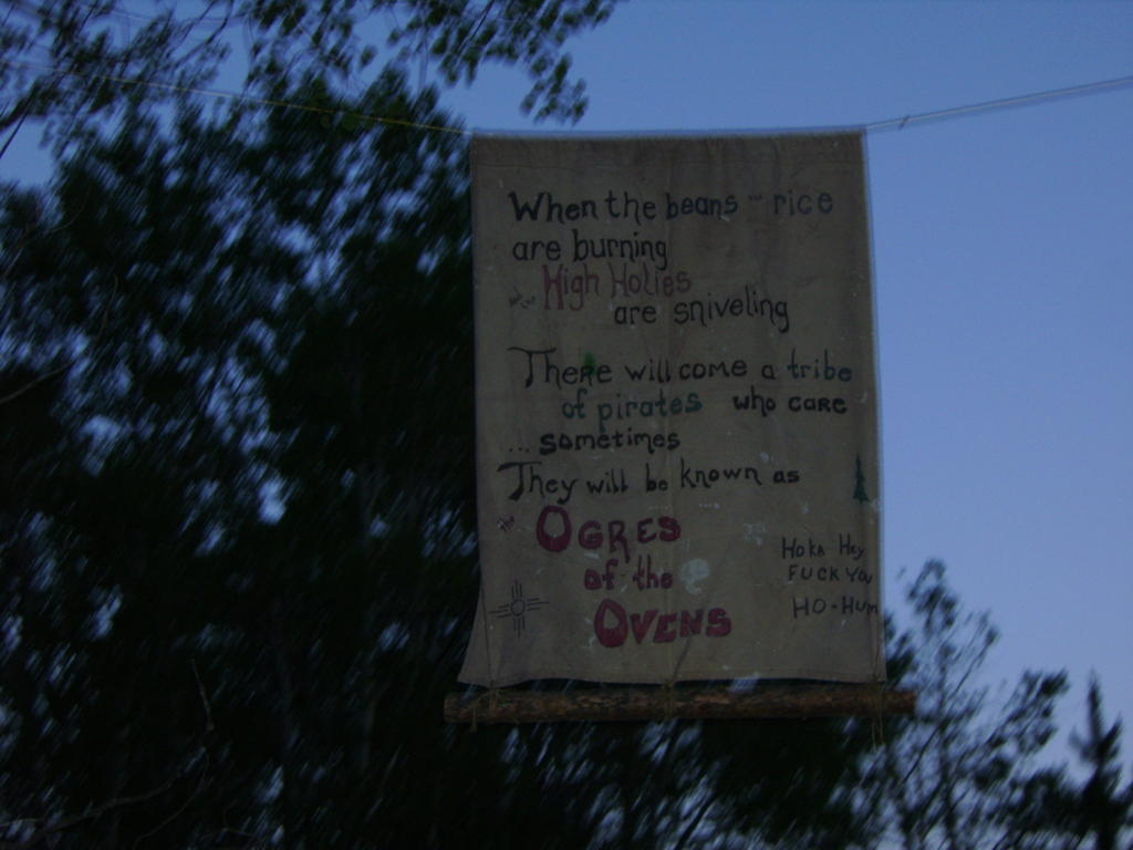 variation on the prophesie
when the beans and rice are burning
and the high holies are sniveling
there shall come a tribe of pirates who care....sometimes
and they shall be called the ogres of the ovens

hola hey fuck you ho hum